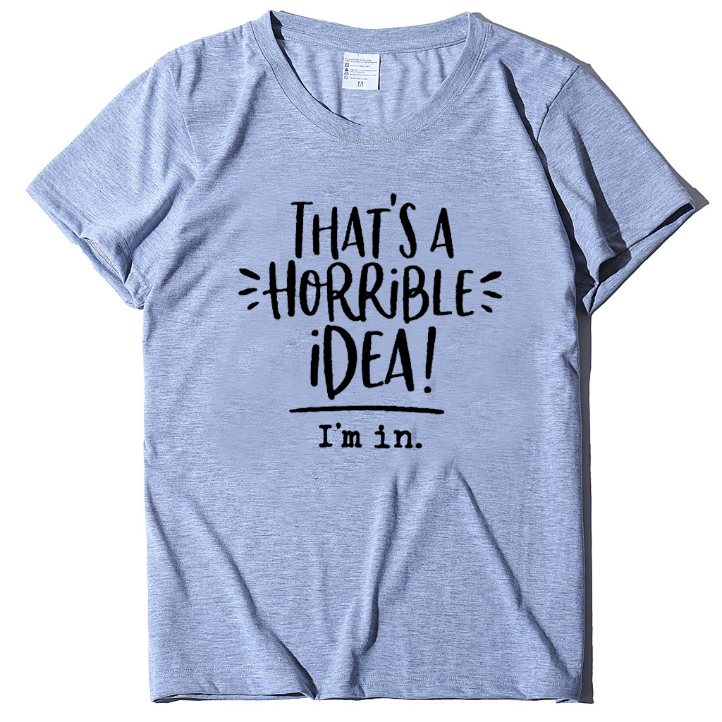 That's a Horrible Idea I'm In Short Sleeve T-Shirt 2